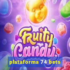 plataforma 74 bets